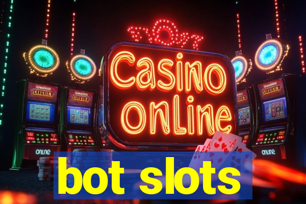 bot slots